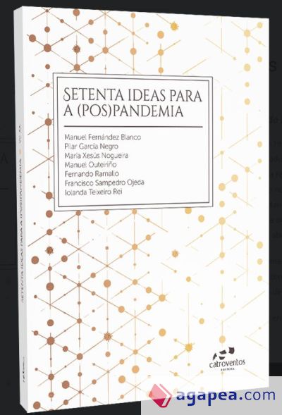 Setenta ideas para a (pos)pandemia: Unha reflexión arredor do novo escenario mundial