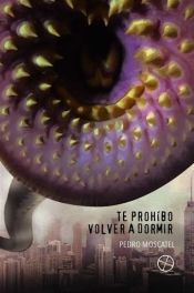 Portada de TE PROHIBO VOLVER A DORMIR