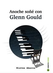 Portada de AÑOCHE SOÑE CON GLENN GOULD