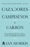 Cazadores, campesinos y carbón: Una historia de los valores de las sociedades humanas