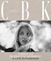 Cbk: Carolyn Bessette Kennedy: A Life in Fashion