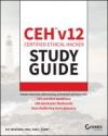 Ceh V12 Certified Ethical Hacker Study Guide with 750 Practice Test Questions