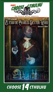 Portada de Choose Cthulhu 14. El caso de Charles Dexter Ward