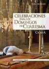 Celebraciones para los domingos de Cuaresma. Ciclo A