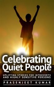 Portada de Celebrating Quiet People: Uplifting Stories for Introverts and Highly Sensitive Persons (Ebook)