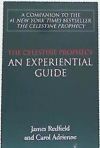 Celestine Prophecy: an Experiential Guide