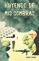 Portada de Huyendo de mis sombras