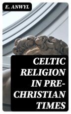 Portada de Celtic Religion in Pre-Christian Times (Ebook)