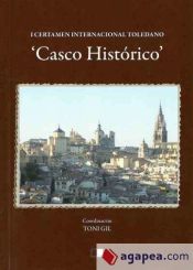 Portada de Casco Histórico: I Certamen Internacional Toledano