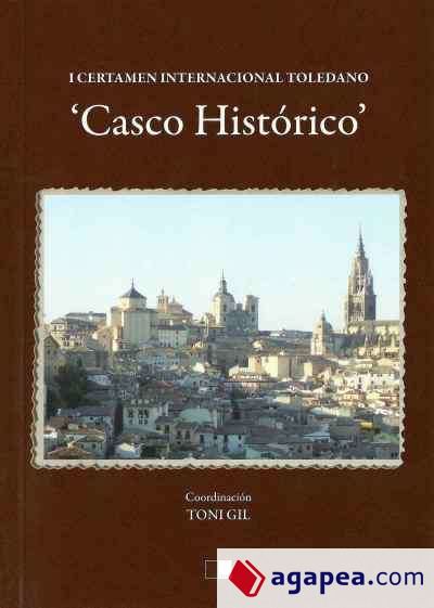 Casco Histórico: I Certamen Internacional Toledano