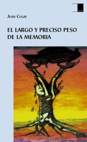 Portada de EL LARGO Y PRECISO PESO DE LA MEMORIA