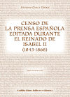 Censo de la prensa española editada durante el reinado de Isabel II (1843-1868)