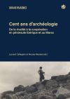 Cent ans d?arch&eacute;ologie