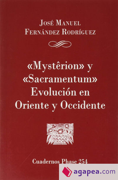 'Mysterion' y 'Sacramentum'. Evolución en Oriente y Occidente