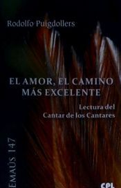 Portada de Amor, el camino más excelente. Lectura del Cantar de los Cantares