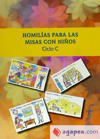 Homilías para las misas con niños. Ciclo C