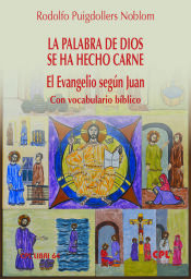 Portada de La Palabra de Dios se ha hecho carne. El Evangelio seg&uacute;n Juan
