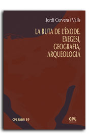 Portada de La ruta de l'èxode. Exegesi, geografia, arqueologia