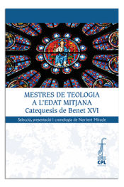 Portada de Mestres de Teologia a l'Edat Mitjana. Catequesis de Benet XVI