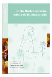 Portada de SANTA BEATRIZ DE SILVA, ADALID DE LA INMACULADA