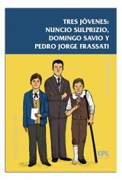 Portada de Tres jóvenes:Nuncio Sulprizio,Domingo Savio y Pedro J.Frassati