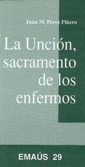 Portada de Unción, sacramento de los enfermos, La