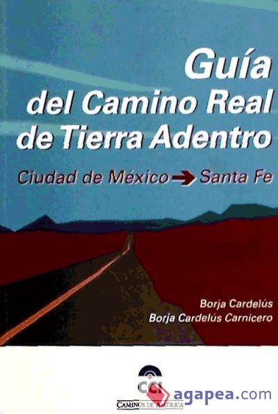 GUIA DEL CAMINO REAL DE TIERRA ADENTRO