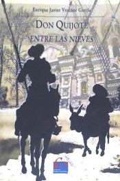 Portada de Don Quijote entre las nieves : la transmisión al ruso de culturemas españoles en las traducciones de "Don Quijote" de K. P. Masal'skij y N. M. Ljubimov