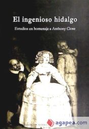 Portada de El ingenioso hidalgo : estudios en homenaje a Anthony Close