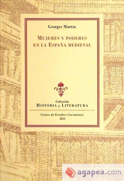 Mujeres y poderes en la España medieval : cinco estudios