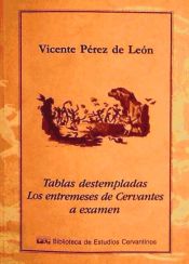 Portada de Tablas destempladas : los entremeses de Cervantes a examen