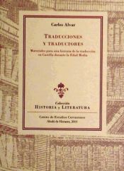 Portada de Traducciones y traductores : materiales para una historia de la traducción en Castilla duranta la Edad Media