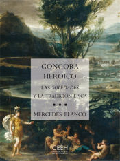 Portada de Gongora heroico. Las soledades y la tradición épica