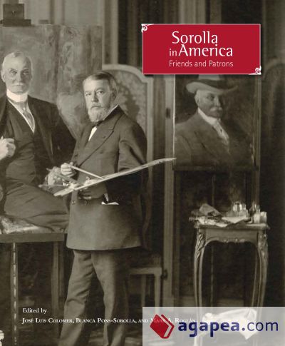 Sorolla in America: Friends and Patrons