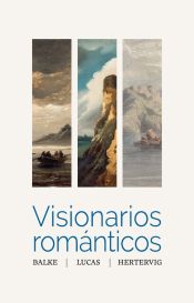 Portada de Visionarios románticos. Balke, Lucas, Hertervig