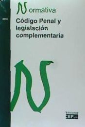 Portada de Código penal y legislación complementaria. Normativa 2018