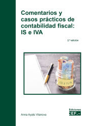 Portada de Comentarios y casos prácticos de contabilidad fiscal: IS e IVA