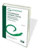 Portada de Consolidación contable y fiscal. Operaciones entre empresas del grupo. Supuestos prácticos