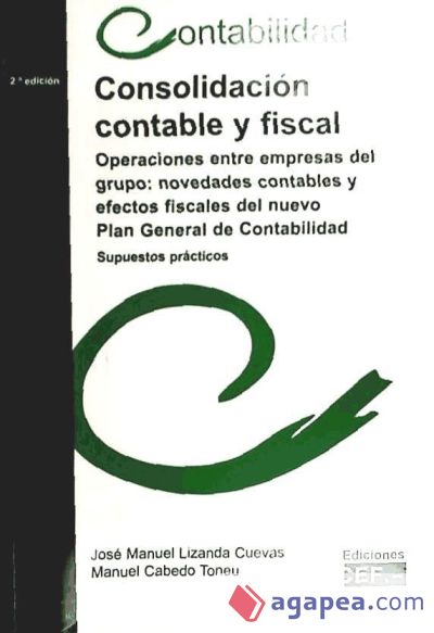 Consolidación contable y fiscal. Operaciones entre empresas del grupo... Supuestos prácticos