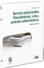 Portada de Derecho administrativo. Procedimientos, actos y contratos administrativos