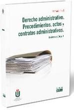 Portada de Derecho administrativo. Procedimientos, actos y contratos administrativos