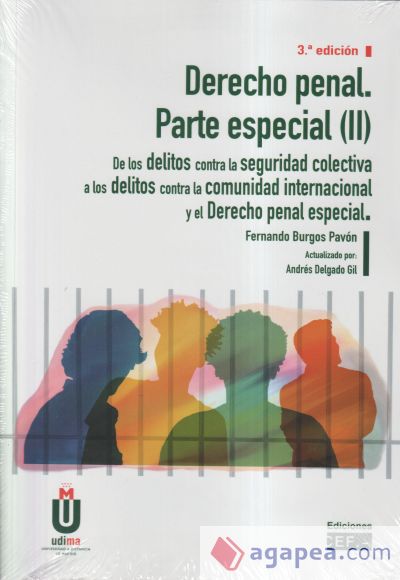 Derecho penal. Parte especial (II). De los delitos contra la seguridad colectiva a los delitos contra la comunidad internacional y el Derecho penal especial