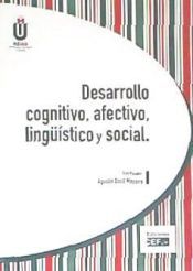 Portada de Desarrollo cognitivo, afectivo, ling&uuml;&iacute;stico y social