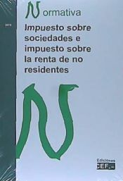 Portada de Impuesto sobre sociedades e impuesto sobre la renta de no residentes. Normativa 2019