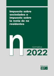 Portada de Impuesto sobre sociedades e impuesto sobre la renta de no residentes. Normativa 2022