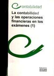 Portada de La contabilidad y las operaciones financieras en los exámenes, volumen 1