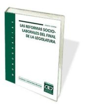 Portada de Las Reformas Socio-Laborales al final de la legislatura (Monografía)