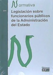 Portada de Legislación sobre funcionarios públicos de la Administración del Estado. Normativa