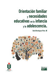 Portada de Orientación familiar y necesidades educativas en la infancia y la adolescencia