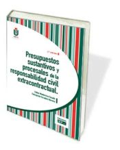 Portada de Presupuestos sustantivos y procesales de la responsabilidad civil extracontractual